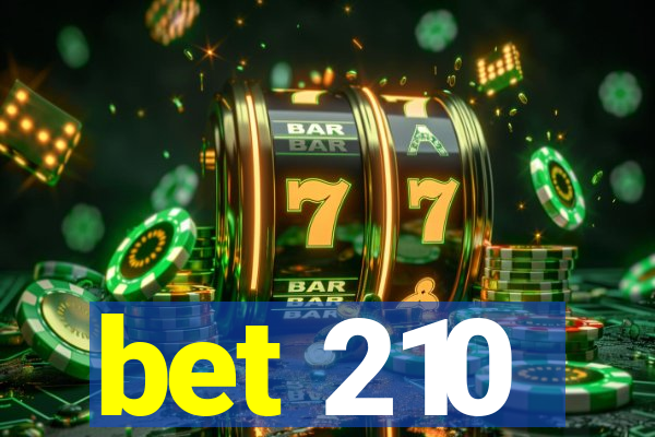 bet 210